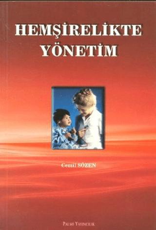 Hemşirelikte Yönetim | Palme Yayıncılık (Ciltsiz) - Resim 1