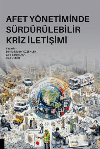 Afet Yönetiminde Sürdürülebilir Kriz İletişimi | Akademisyen Kitabevi (Ciltsiz) - Resim 1