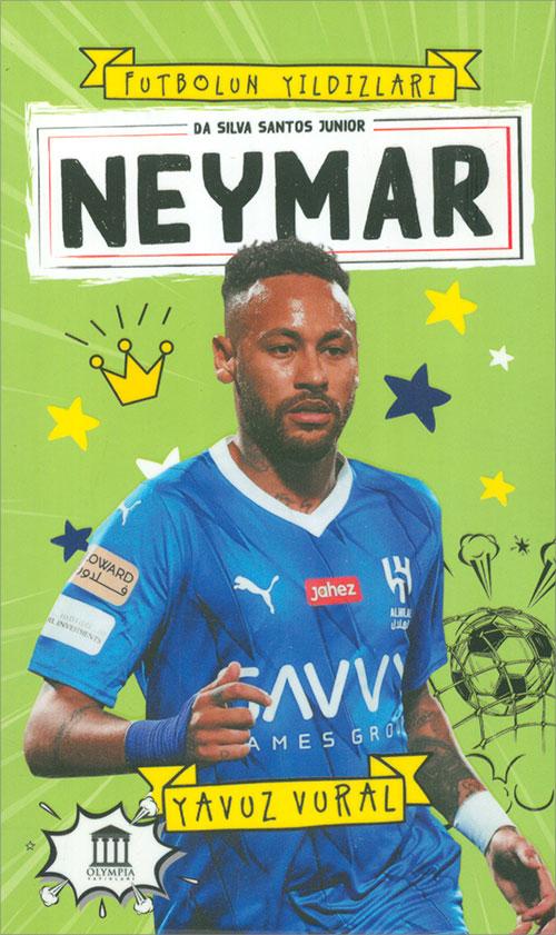 Da Silva Santos Junior Neymar - Futbolun Yıldızları - Yavuz Vural - Olympia Yayınları