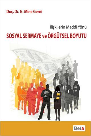 Sosyal Sermaye ve Örgütsel Boyutu | Beta Yayınevi (Ciltsiz) - Resim 1