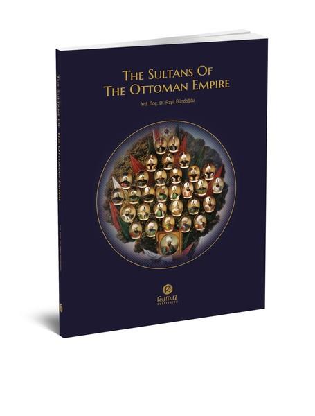 The Sultans of The Ottoman Empire
