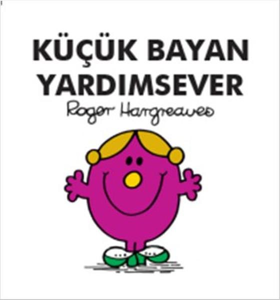 Küçük Bayan Yardımsever | Doğan ve Egmont Yayıncılık - Çocuk Kitapları Dizisi (İnce Kapak) - Resim 1