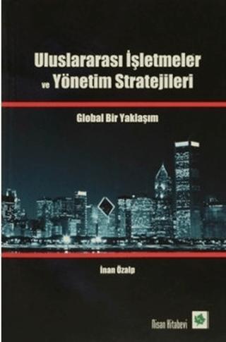 Uluslararası İşletmeler ve Yönetim Stratejileri | Nisan Kitabevi (Ciltsiz) - Resim 1