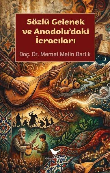 Sözlü Gelenek ve Anadolu'daki İcracıları | Günce Yayınları (İnce Kapak) - Resim 1
