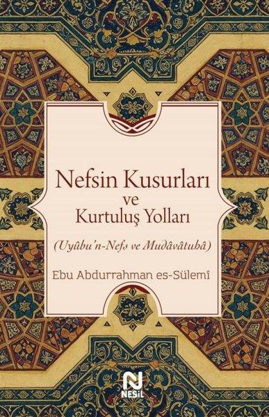 Nefsin Kusurları ve Kurtuluş Yolları | Nesil Yayınları (İnce Kapak) - Resim 1