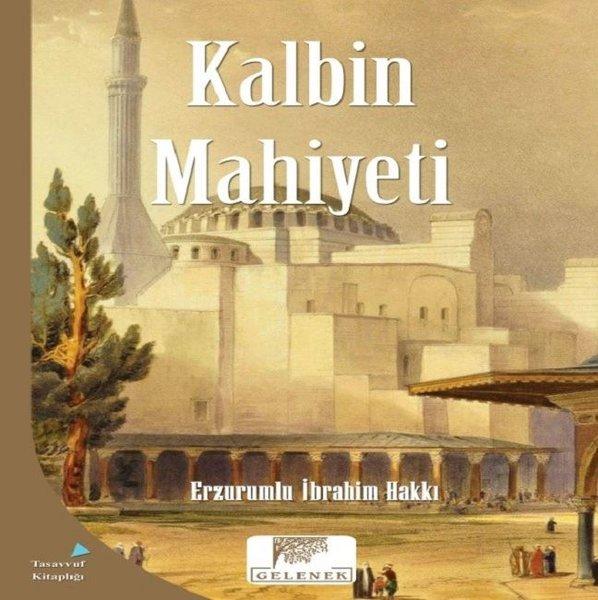Kalbin Mahiyeti | Gelenek Yayınları (İnce Kapak) - Resim 1