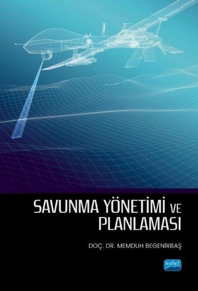 Savunma Yönetimi ve Planlaması | Nobel Akademik Yayıncılık (İnce Kapak) - Resim 1