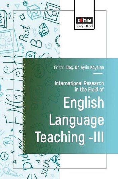 International Research in The Field of English Language Teaching 3 | Eğitim Yayınevi (İnce Kapak) - Resim 1