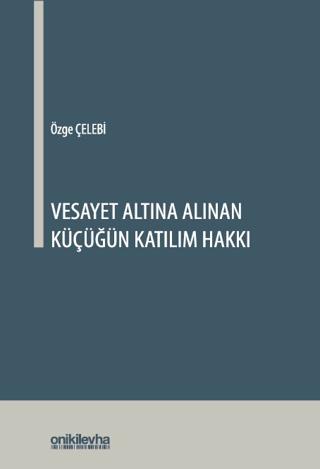 Vesayet Altına Alınan Küçüğün Katılım Hakkı | On İki Levha Yayınları (Ciltsiz) - Resim 1