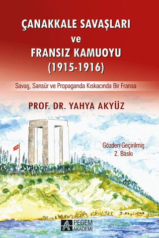 Çanakkale Savaşları ve Fransız Kamuoyu (1915-1916) | Pegem Akademi Yayıncılık (Ciltsiz) - Resim 1