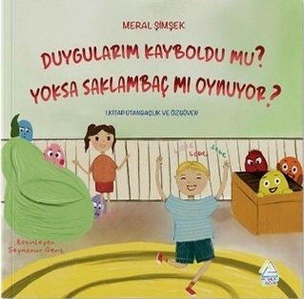 Duygularım Kayboldu mu? Yoksa Saklambaç mı Oynuyor? | Mahlas Çocuk (İnce Kapak) - Resim 1