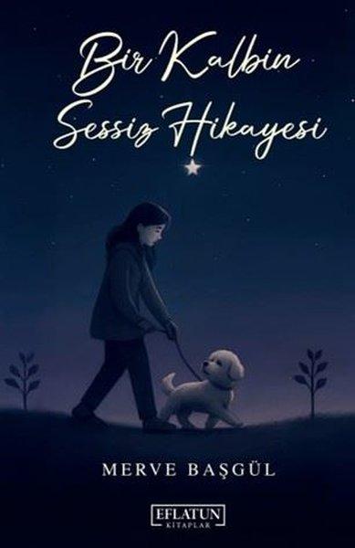 Bir Kalbin Sessiz Hikayesi | Eflatun Kitaplar (İnce Kapak) - Resim 1