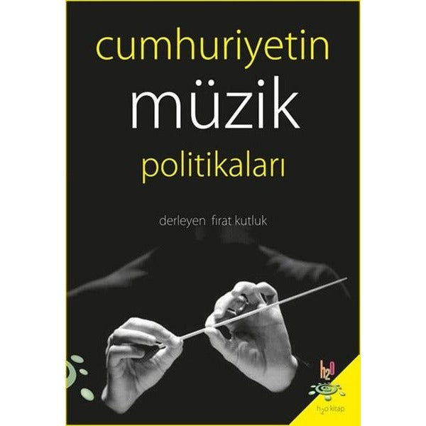 Cumhuriyetin Müzik Politikaları