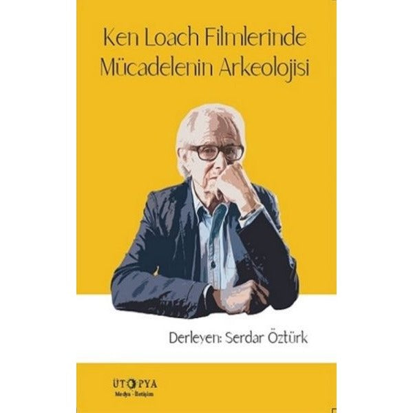 Ken Loach Filmlerinde Mücadelenin Arkeolojisi