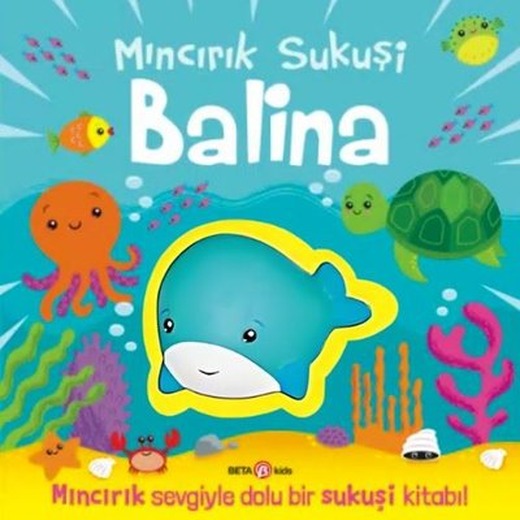 Mıncırık Sukuşi - Balina | Beta Kids (Ciltli)