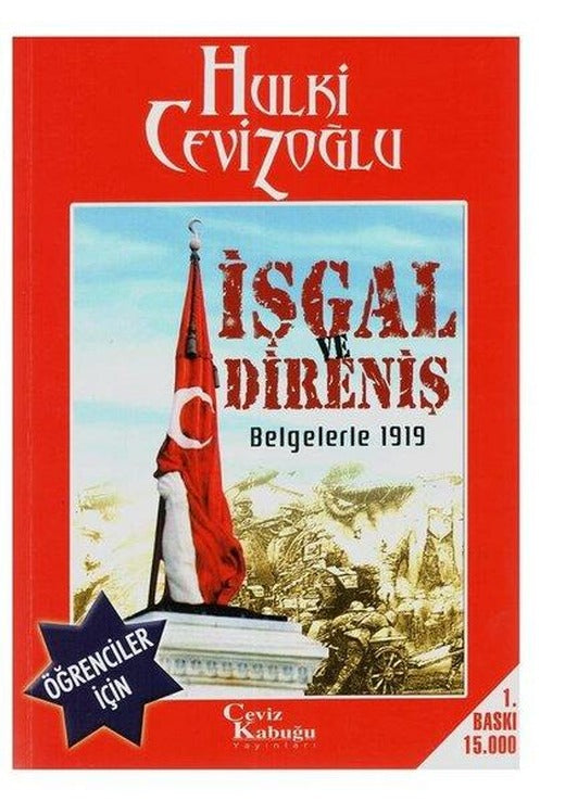 İşgal ve Direniş Belgelerle 1919 | Ceviz Kabuğu Yayınları - Araştırma İnceleme Dizisi (İnce Kapak)