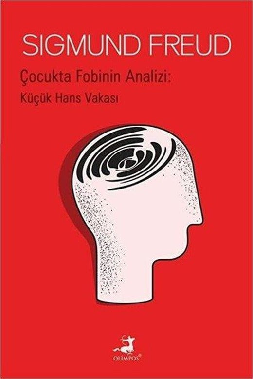 Çocukta Fobinin Analizi: Küçük Hans Vakası | Olimpos Yayınları (İnce Kapak)