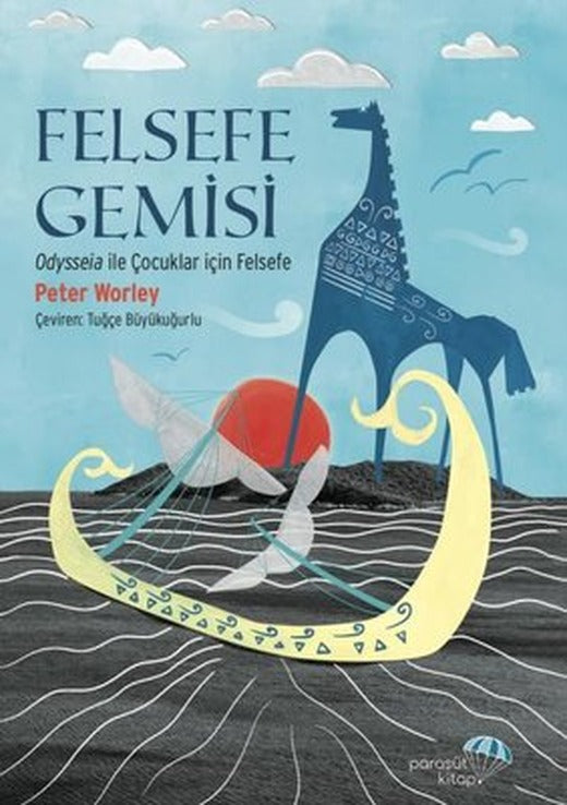Felsefe Gemisi: Odysseia İle Çocuklar için Felsefe | Paraşüt Kitap