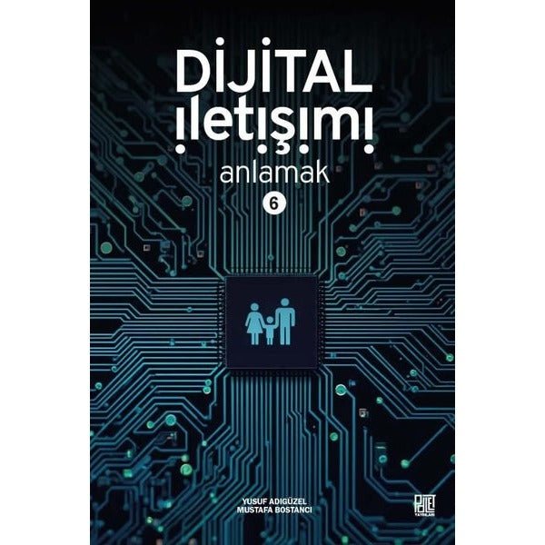 Dijital İletişimi Anlamak-6 | Palet Yayınları (İnce Kapak)