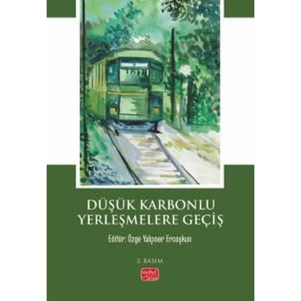 Düşük Karbonlu Yerleşmelere Geçiş | Nobel Bilimsel Eserler (İnce Kapak)