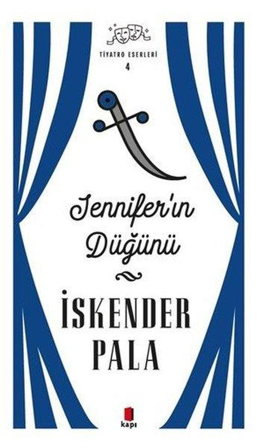 Jennifer'ın Düğünü - Tiyatro Eserleri 4 | Kapı Yayınları (İnce Kapak)