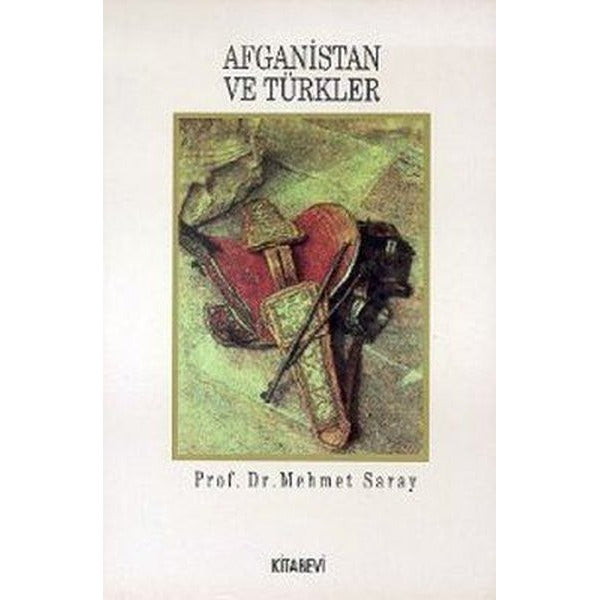 Afganistan ve Türkler | Kitabevi Yayınları (Ciltsiz)