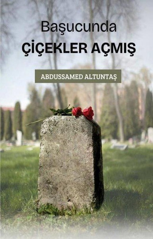 Başucunda Çiçekler Açmış | Çıra Yayınları (İnce Kapak)