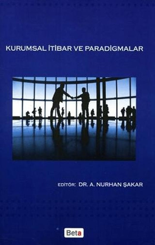 Kurumsal İtibar ve Paradigmalar | Beta Yayınevi (Ciltsiz)