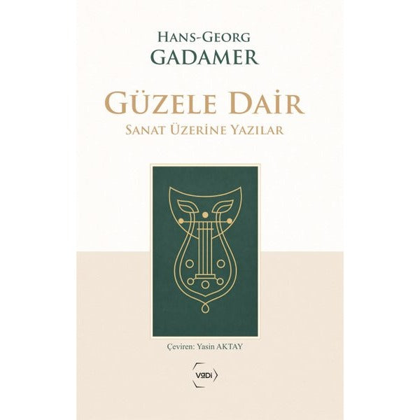 Güzele Dair - Sanat Üzerine Yazılar | Vadi Yayınları (İnce Kapak)