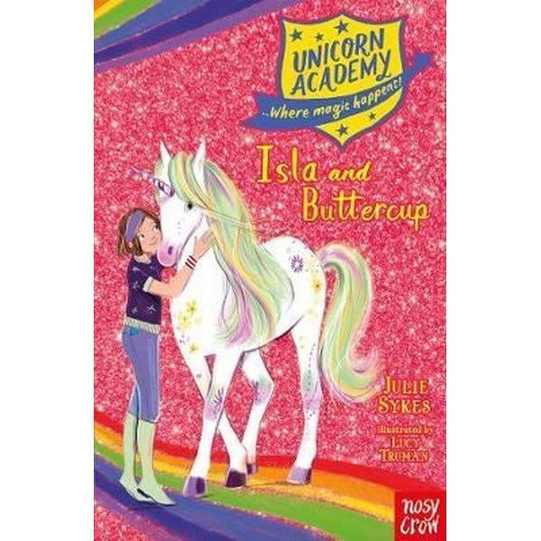 Unicorn Academy: Isla and Buttercup (Unicorn Academy: Where Magic Happens)