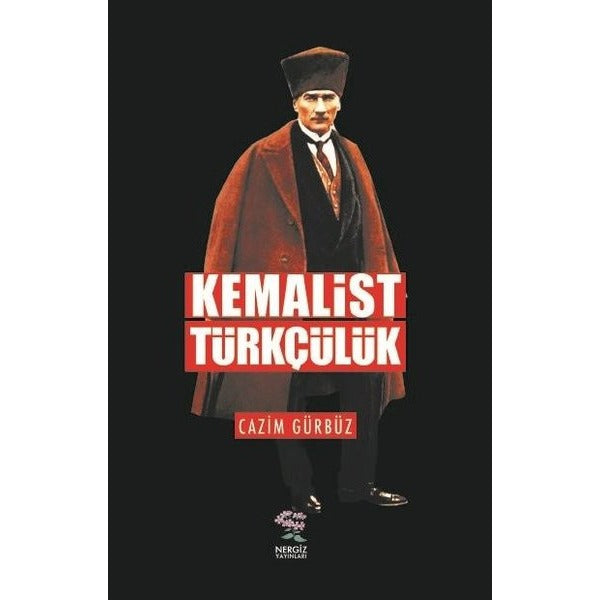 Kemalist Türkçülük | Nergiz Yayınları (Ciltsiz)