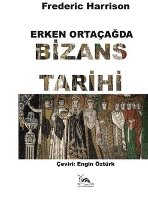 Erken Ortaçağda Bizans Tarihi | Sarmal Kitabevi (Ciltsiz)