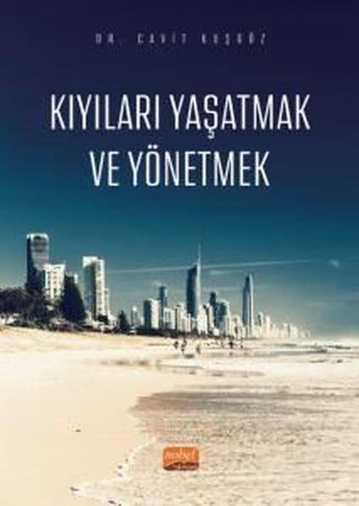 Kıyıları Yaşatmak ve Yönetmek | Nobel Bilimsel Eserler (İnce Kapak)