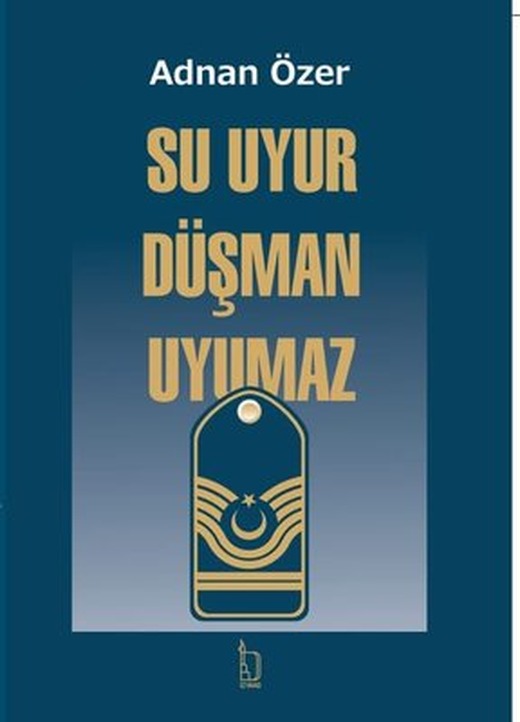 Su Uyur Düşman Uyumaz | İzyako (İnce Kapak)