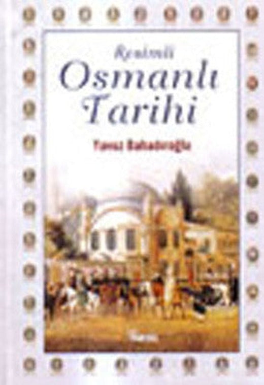 Resimli Osmanlı Tarihi | Nesil Yayınları