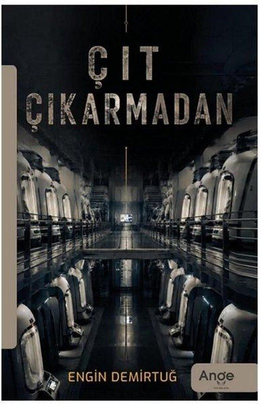 Çıt Çıkarmadan | Ange Yayınları (İnce Kapak)
