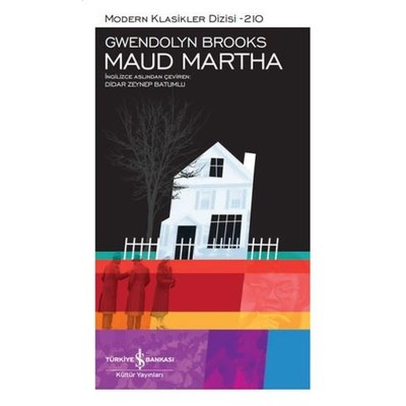Maud Martha - Modern Klasikler 210 | İş Bankası Kültür Yayınları (Ciltli)