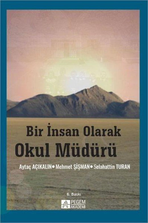 Bir İnsan Olarak Okul Müdürü | Pegem Akademi Yayıncılık - Eğitim Dizisi (İnce Kapak)