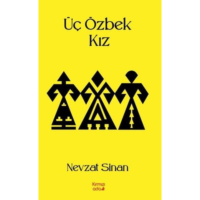 Üç Özbek Kız | Kırmızı Ada Yayınları (İnce Kapak )