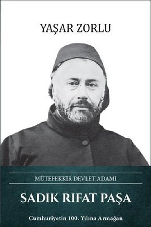 Sadık Rıfat Paşa: Mütefekkir Devlet Adamı | Türk Kültürüne Hizmet Vakfı