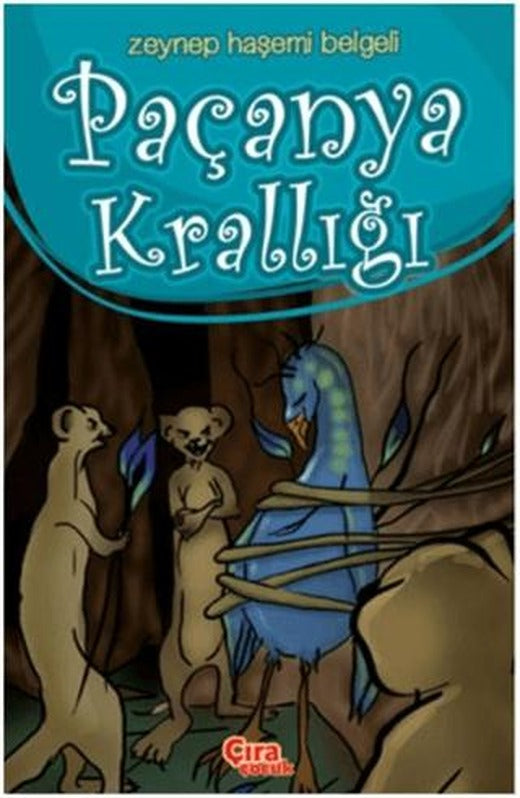 Paçanya Krallığı | Çıra Çocuk Yayınları (Ciltsiz)