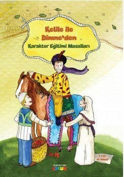 Kelile ve Dimne'den Karakter Eğitimi Masalları | Semerkand Çocuk (İnce Kapak)