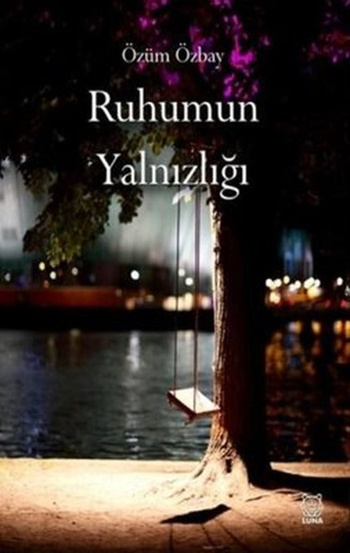 Ruhumun Yalnızlığı | Luna Yayınları