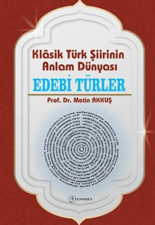Klasik Türk Şiirinin Anlam Dünyası Edebi Türler