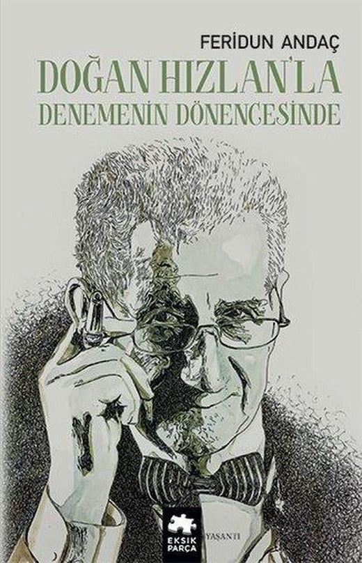 Doğan Hızlan'la Denemenin Dönencesinde | Eksik Parça Yayınları (İnce Kapak)
