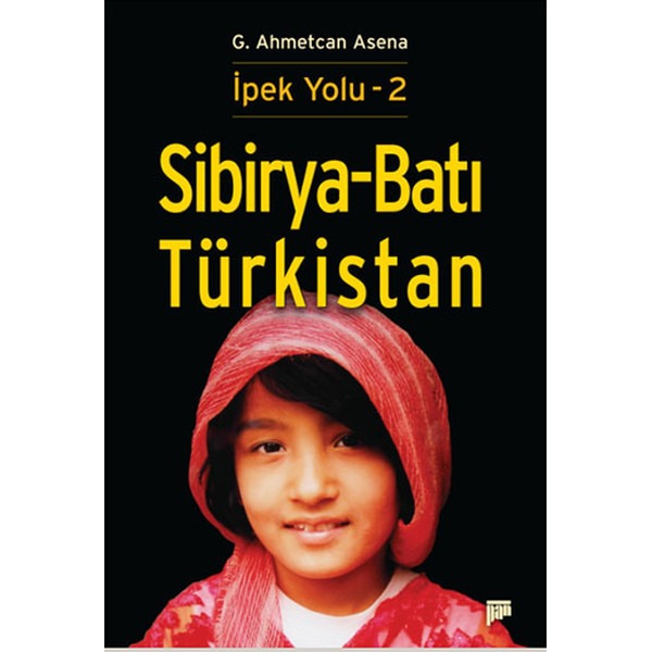 İpek Yolu - 2 - Sibirya-Batı Türkistan | Pan Yayıncılık (İnce Kapak)