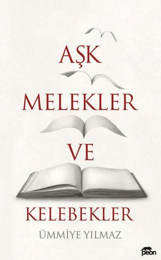 Aşk, Melekler ve Kelebekler | Peon Kitap (Ciltsiz)