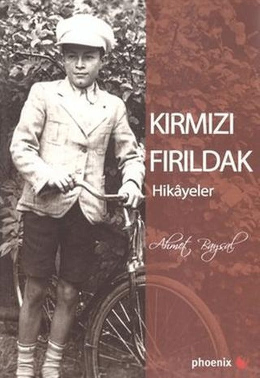 Kırmızı Fırıldak | Phoenix Yayınevi (Ciltsiz)