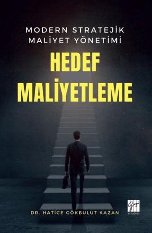 Modern Stratejik Maliyet Yönetimi Hedef Maliyetleme | Gazi Kitabevi (Ciltsiz)