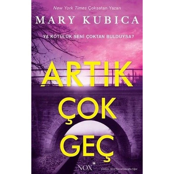 Artık Çok Geç | Nox Yayınları (İnce Kapak)